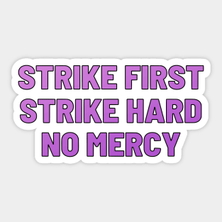 strike hard strike first no mercy cobra kai 4 Sticker